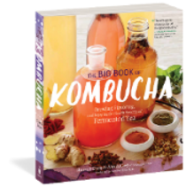 The Big Book of Kombucha from Kombucha Kamp, Hannah Crum & Alex LaGory